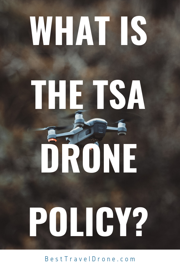 TSA Drone Policy - what is it_